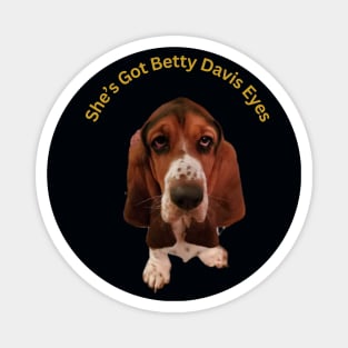 Basset Hound with Betty Davis Eyes Magnet